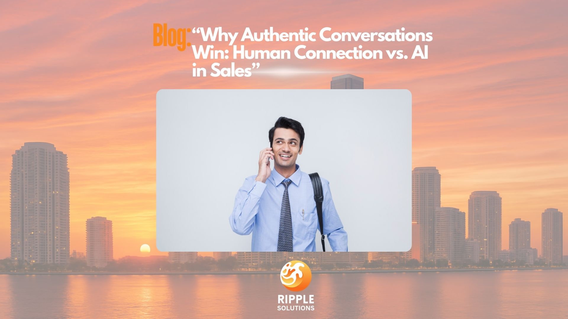 Why Authentic Conversations Win: Human Connection vs. AI in Sales